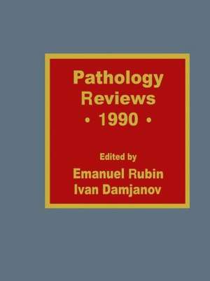 Pathology Reviews • 1990 de Ivan Damjanov