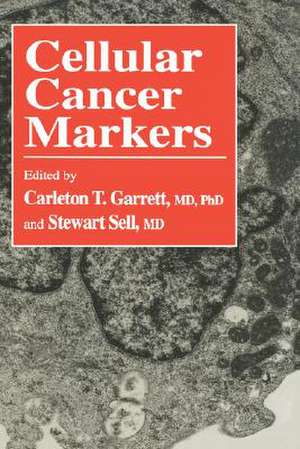 Cellular Cancer Markers de Carleton T. Garrett