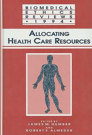 Allocating Health Care Resources de James M. Humber