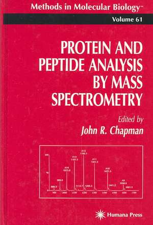 Protein and Peptide Analysis by Mass Spectrometry de John R. Chapman