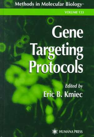 Gene Targeting Protocols de Eric B. Kmiec