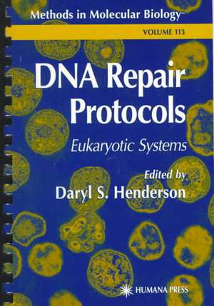 DNA Repair Protocols de Daryl S Henderson