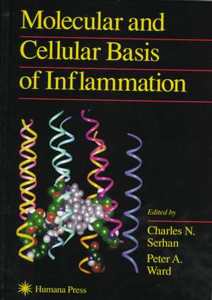 Molecular and Cellular Basis of Inflammation de Charles N. Serhan