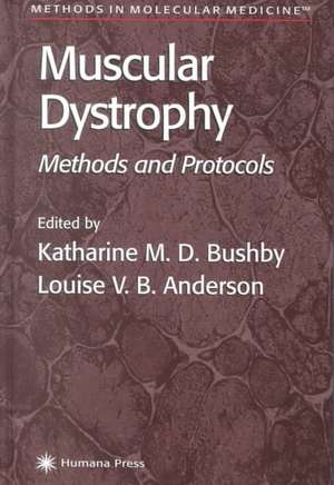 Muscular Dystrophy: Methods and Protocols de Katherine M.D. Bushby