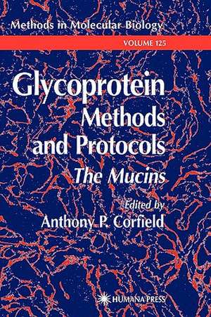 Glycoprotein Methods and Protocols: The Mucins de Anthony P. Corfield