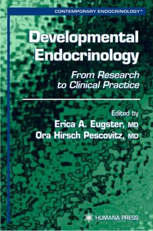 Developmental Endocrinology: From Research to Clinical Practice de Erica A. Eugster