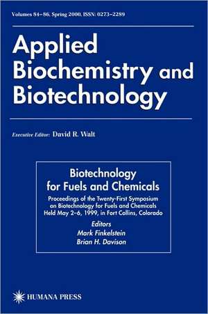 Twenty-First Symposium on Biotechnology for Fuels and Chemicals: Proceedings of the Twenty-First Symposium on Biotechnology for Fuels and Chemicals Held May 2–6, 1999, in Fort Collins, Colorado de Mark Finkelstein