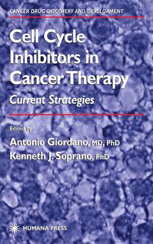 Cell Cycle Inhibitors in Cancer Therapy: Current Strategies de Antonio Giordano