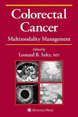 Colorectal Cancer: Multimodality Management de Leonard B. Saltz