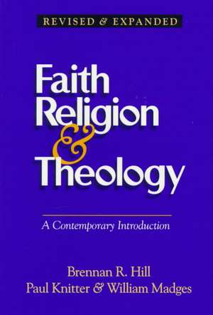 Faith Religion & Theology: A Contemporary Introduction de Brennan Hill