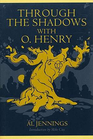 Through the Shadows with O. Henry de Al Jennings