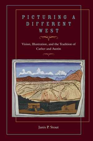 Picturing a Different West: Vision, Illustration, and the Tradition of Cather and Austin de Janis P. Stout