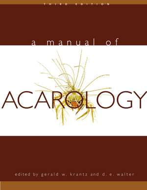 A Manual of Acarology: Third Edition de G. W. Krantz