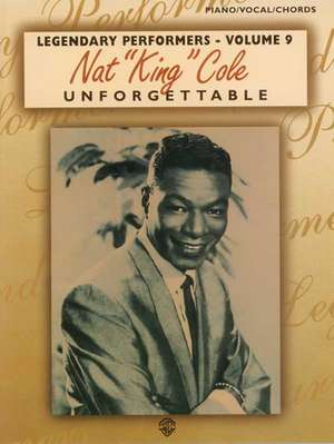 Nat "King" Cole -- Unforgettable: Piano/Vocal/Chords de Nat King Cole