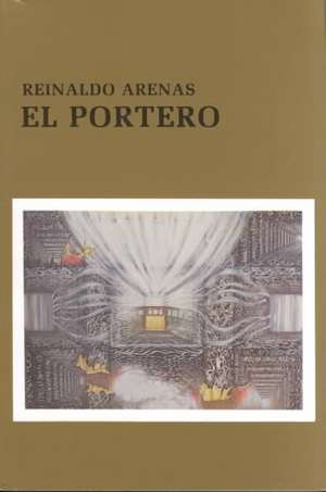 EL PORTERO de Reinaldo Arenas