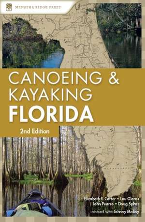 Canoeing & Kayaking Florida de Johnny Molloy