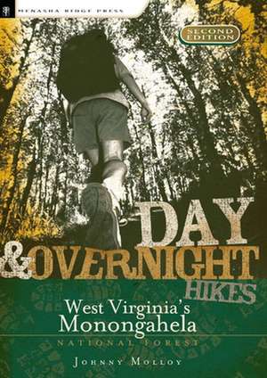 Day & Overnight Hikes in West Virginia's Monongahela National Forest de Johnny Molloy