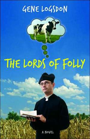 The Lords of Folly de Gene Logsdon