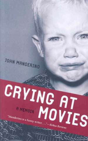 Crying at Movies de John Manderino