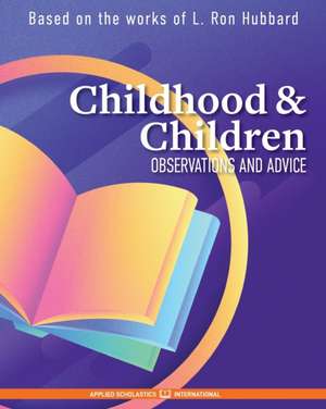 Childhood & Children: Observations and Advice de Heron Books