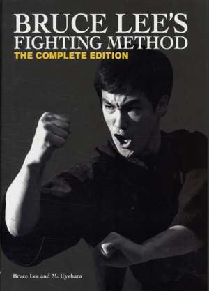 Bruce Lee's Fighting Method: The Complete Edition de Bruce Lee