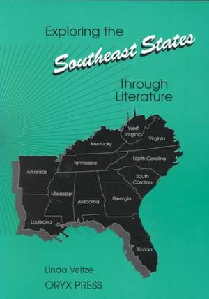 Exploring the Southeast States through Literature de Linda Veltze