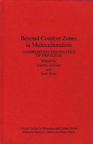 Beyond Comfort Zones in Multiculturalism: Confronting the Politics of Privilege de Sandra Jackson