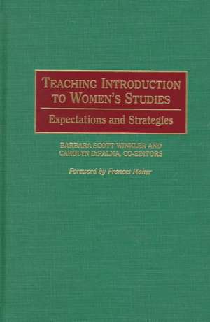 Teaching Introduction to Women's Studies: Expectations and Strategies de Carolyn DiPalma