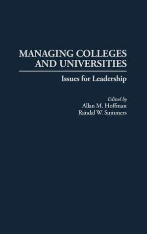 Managing Colleges and Universities: Issues for Leadership de Allan M. Hoffman