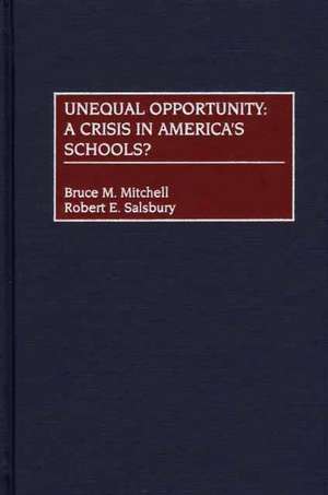 Unequal Opportunity: A Crisis in America's Schools? de Bruce Mitchell