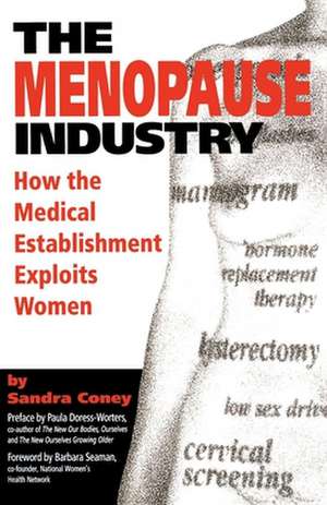 The Menopause Industry: An Illustrated Diary Third Edition de Sandra Coney