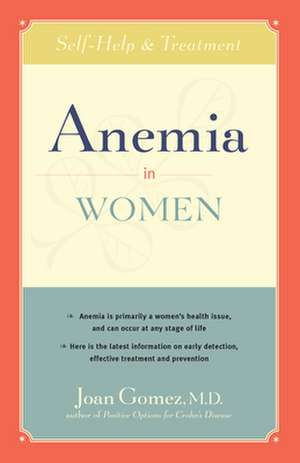 Anemia in Women: Self-Help and Treatment de Joan Gomez