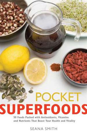 Pocket Superfoods de Seana Smith