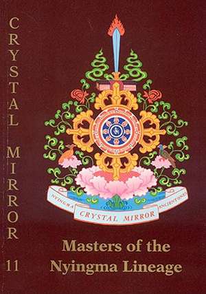 Master of the Nyingma Lineage Crystal Mirror 11 de Tarthang Tulku