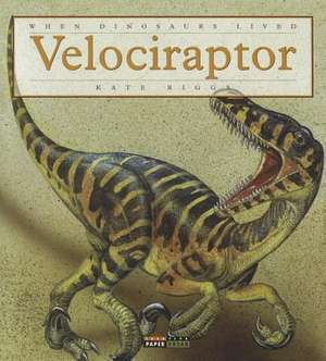 Velociraptor de Kate Riggs