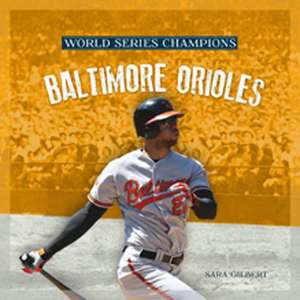 Baltimore Orioles de Sara Gilbert