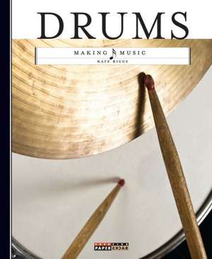 Drums de Kate Riggs