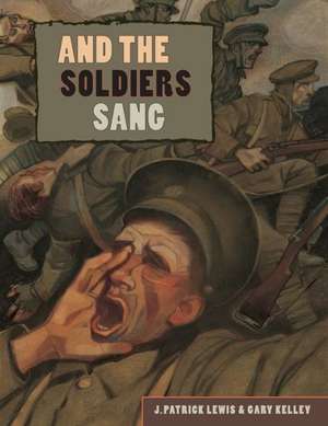 And the Soldiers Sang de J. Patrick Lewis