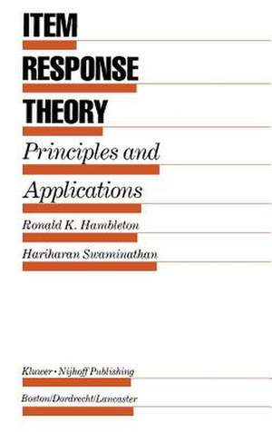 Item Response Theory: Principles and Applications de Ronald K. Hambleton