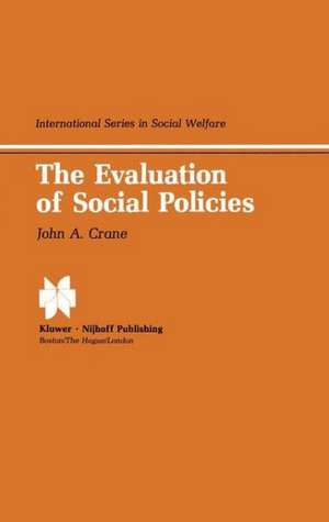 The Evaluation of Social Policies de J.A. Crane