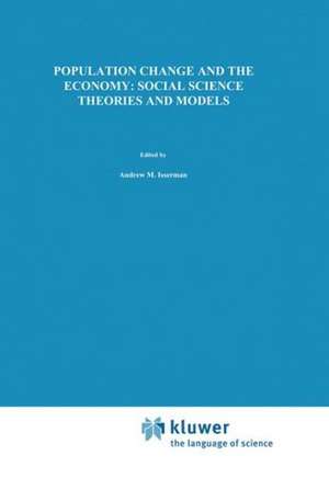 Population Change and the Economy: Social Science Theories and Models de Andrew M. Isserman