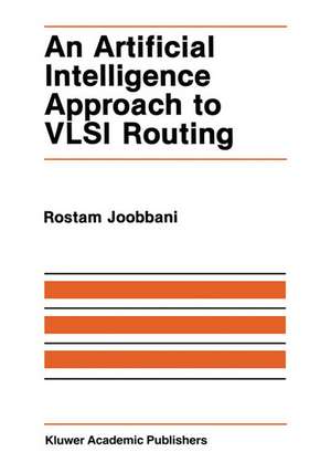 An Artificial Intelligence Approach to VLSI Routing de R. Joobbani