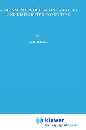 Assignment Problems in Parallel and Distributed Computing de Shahid H. Bokhari