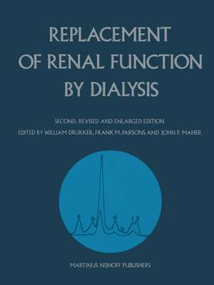 Replacement of Renal Function by Dialysis: A textbook of dialysis de William Drukker