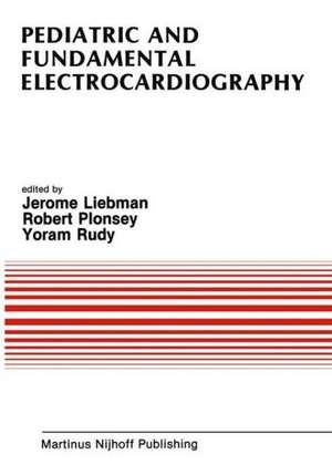 Pediatric and Fundamental Electrocardiography de Jerome Liebman