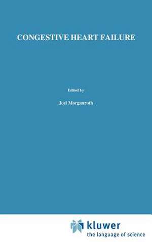 Congestive Heart Failure: Proceedings of the Symposium on New Drugs and Devices October 30–31, 1986, Philadelphia, Pennsylvania de J. Morganroth