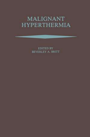 Malignant Hyperthermia de Beverley A. Britt