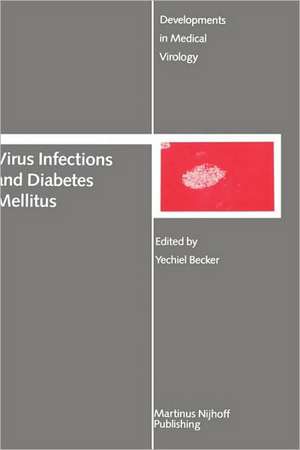 Virus Infections and Diabetes Mellitus de Yechiel Becker