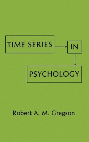 Time Series in Psychology de R. A.M. Gregson