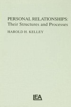 Personal Relationships: Their Structures and Processes de Harold H. Kelley